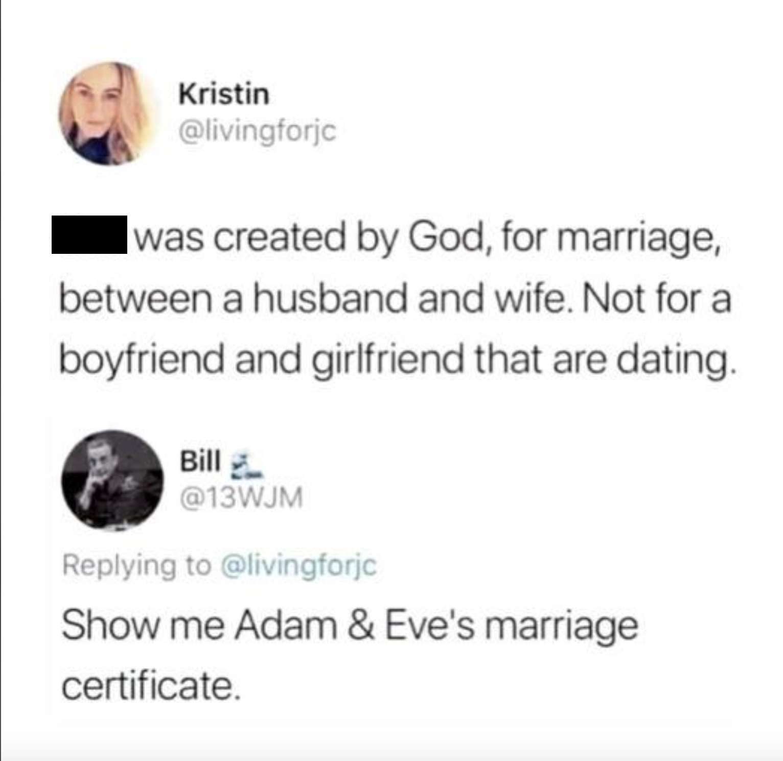 screenshot - Kristin was created by God, for marriage, between a husband and wife. Not for a boyfriend and girlfriend that are dating. Bill Show me Adam & Eve's marriage certificate.